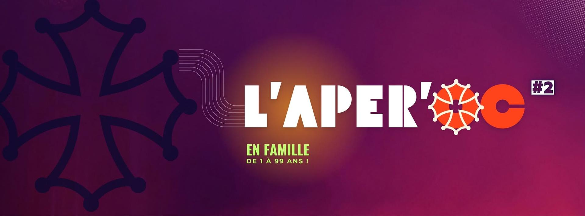 L'Aper'Oc #2 - En famille de 1 à 99 ans